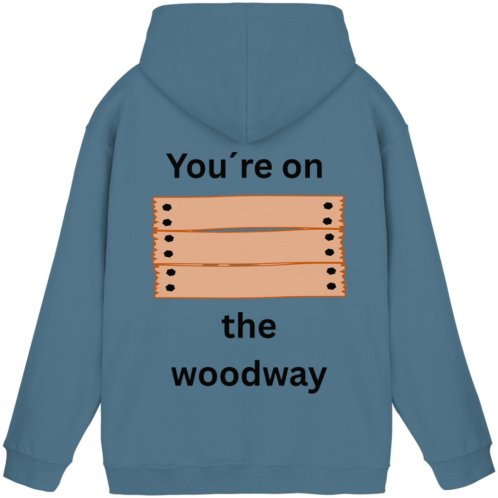 You´re on the Woodway - Basic Unisex Hoodie