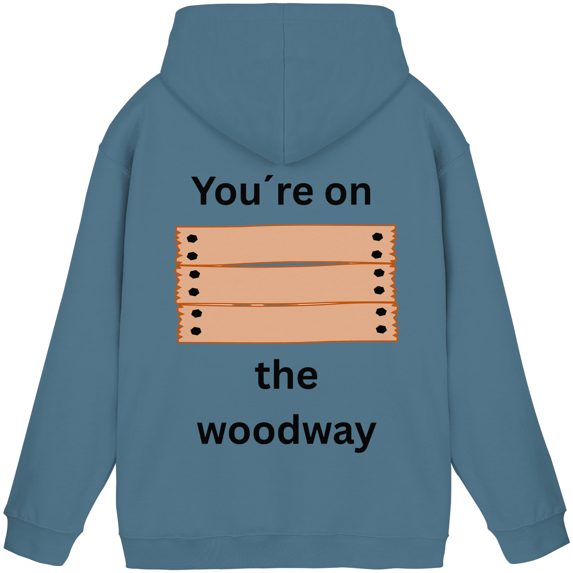 You´re on the Woodway - Basic Unisex Hoodie