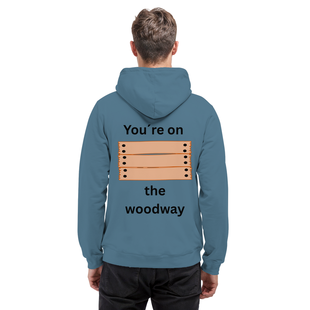 You´re on the Woodway - Basic Unisex Hoodie