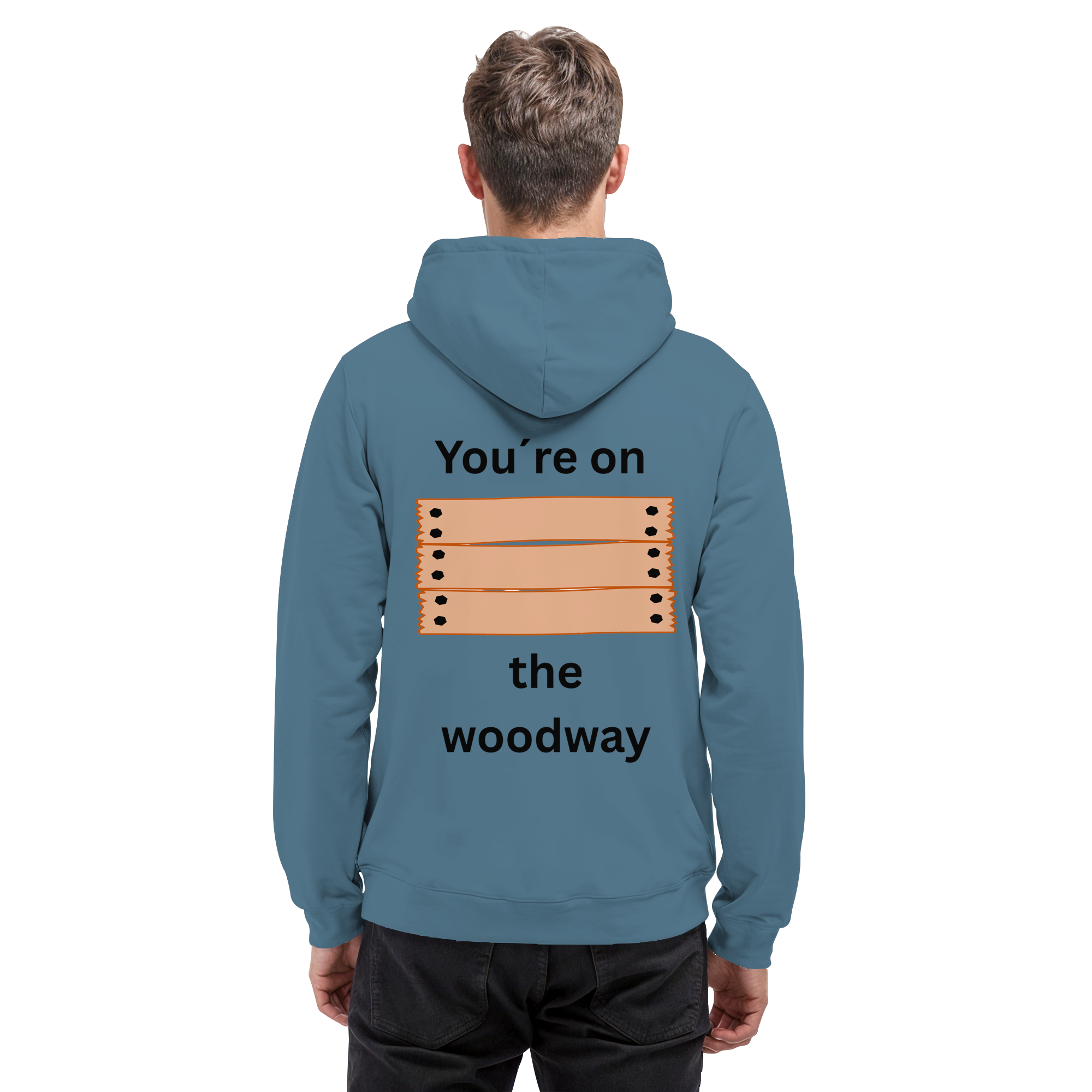 You´re on the Woodway - Basic Unisex Hoodie