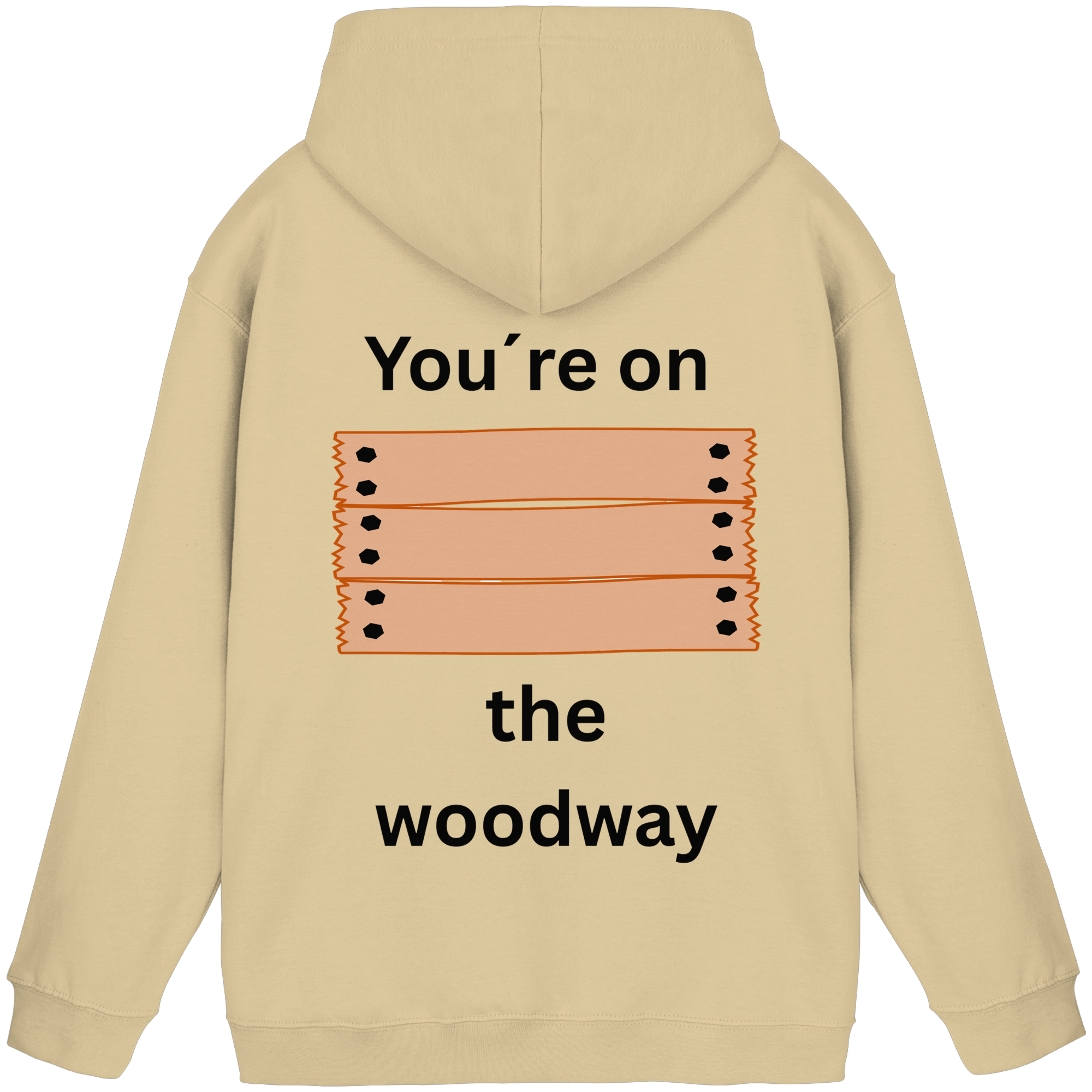 You´re on the Woodway - Basic Unisex Hoodie