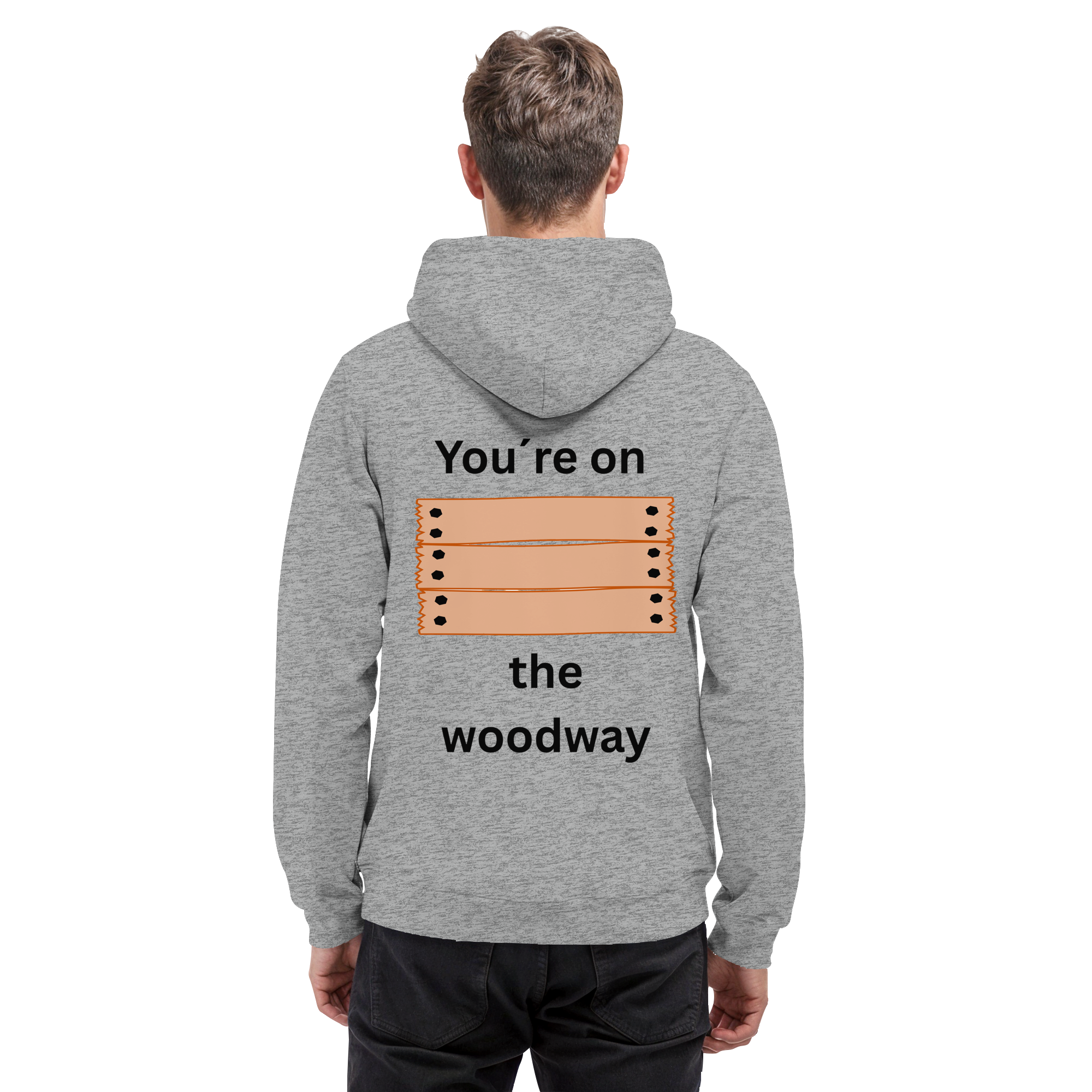 You´re on the Woodway - Basic Unisex Hoodie