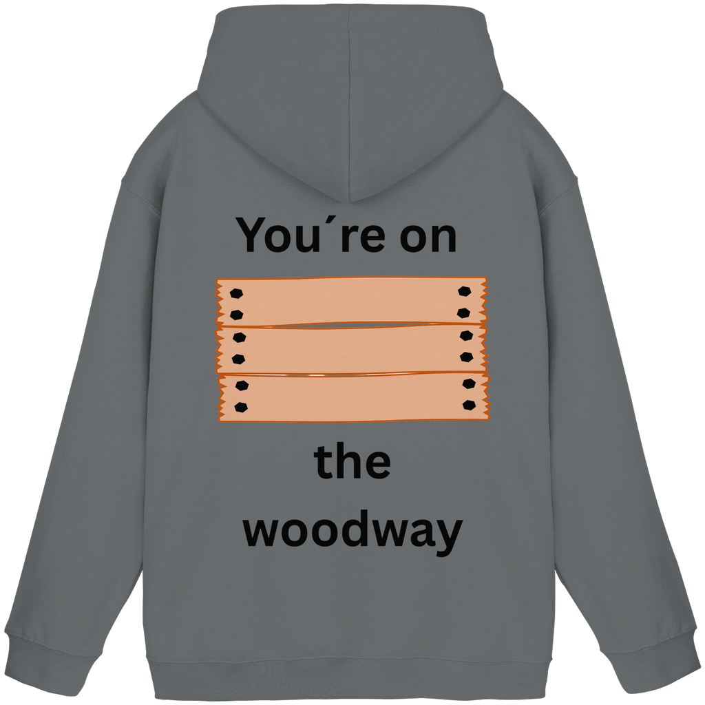 You´re on the Woodway - Basic Unisex Hoodie