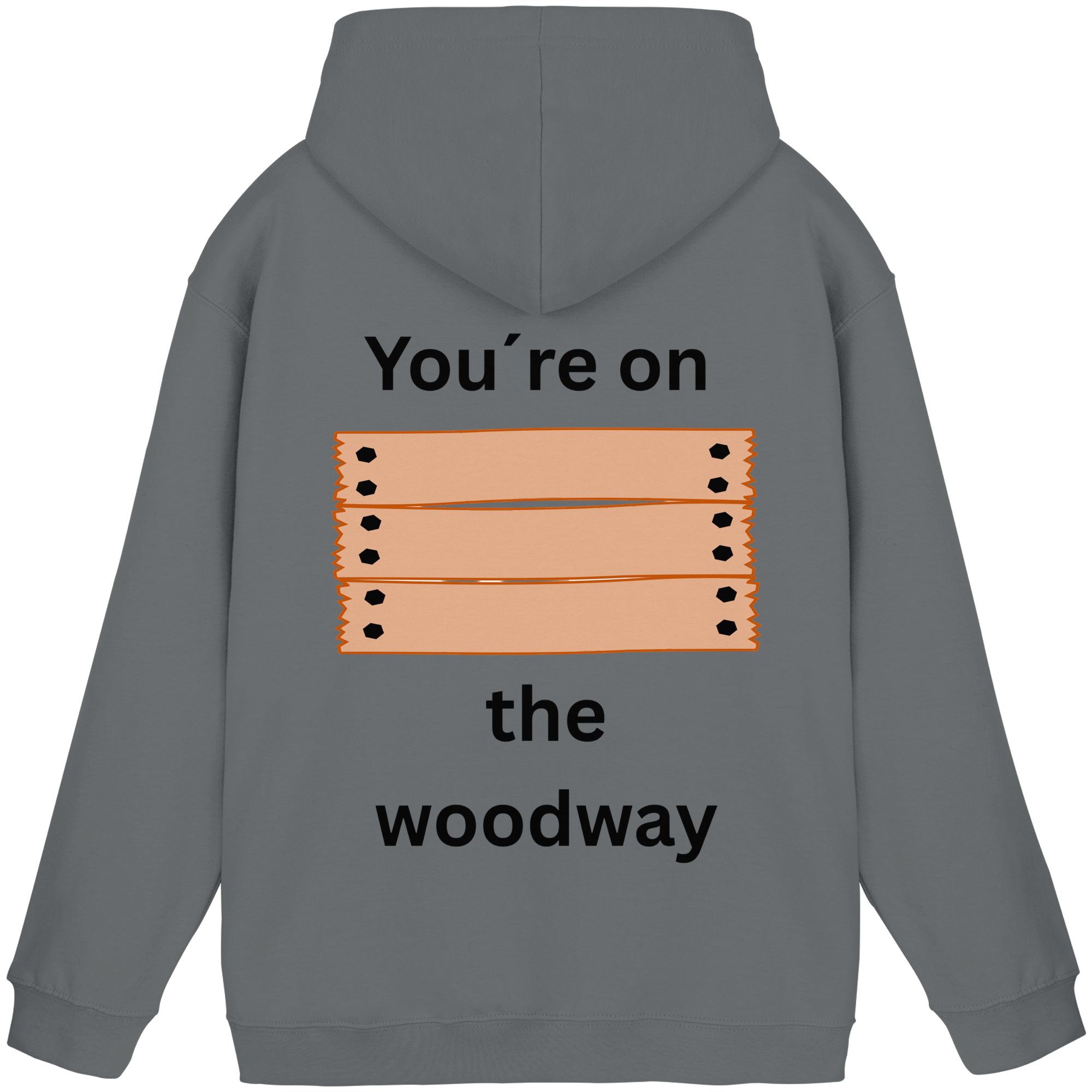 You´re on the Woodway - Basic Unisex Hoodie