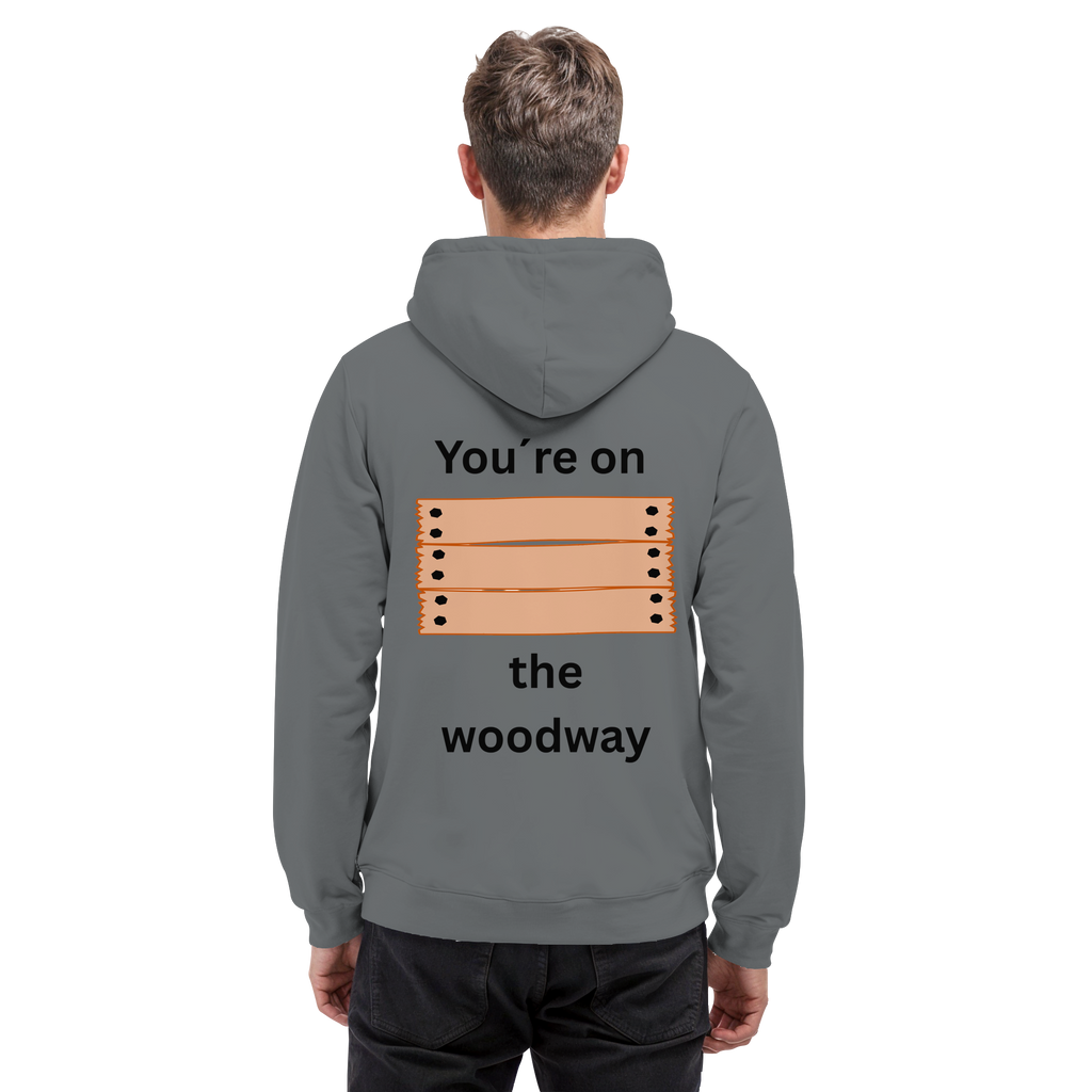 You´re on the Woodway - Basic Unisex Hoodie
