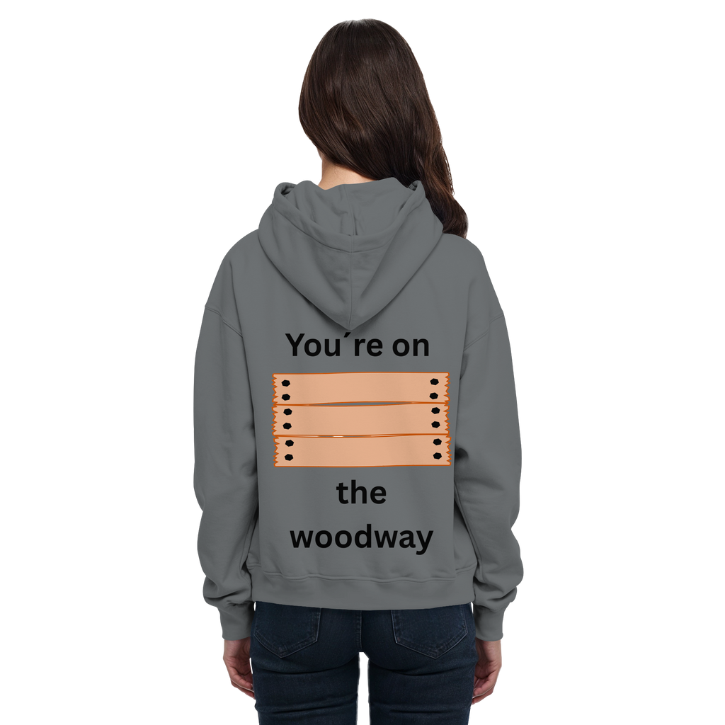 You´re on the Woodway - Basic Unisex Hoodie