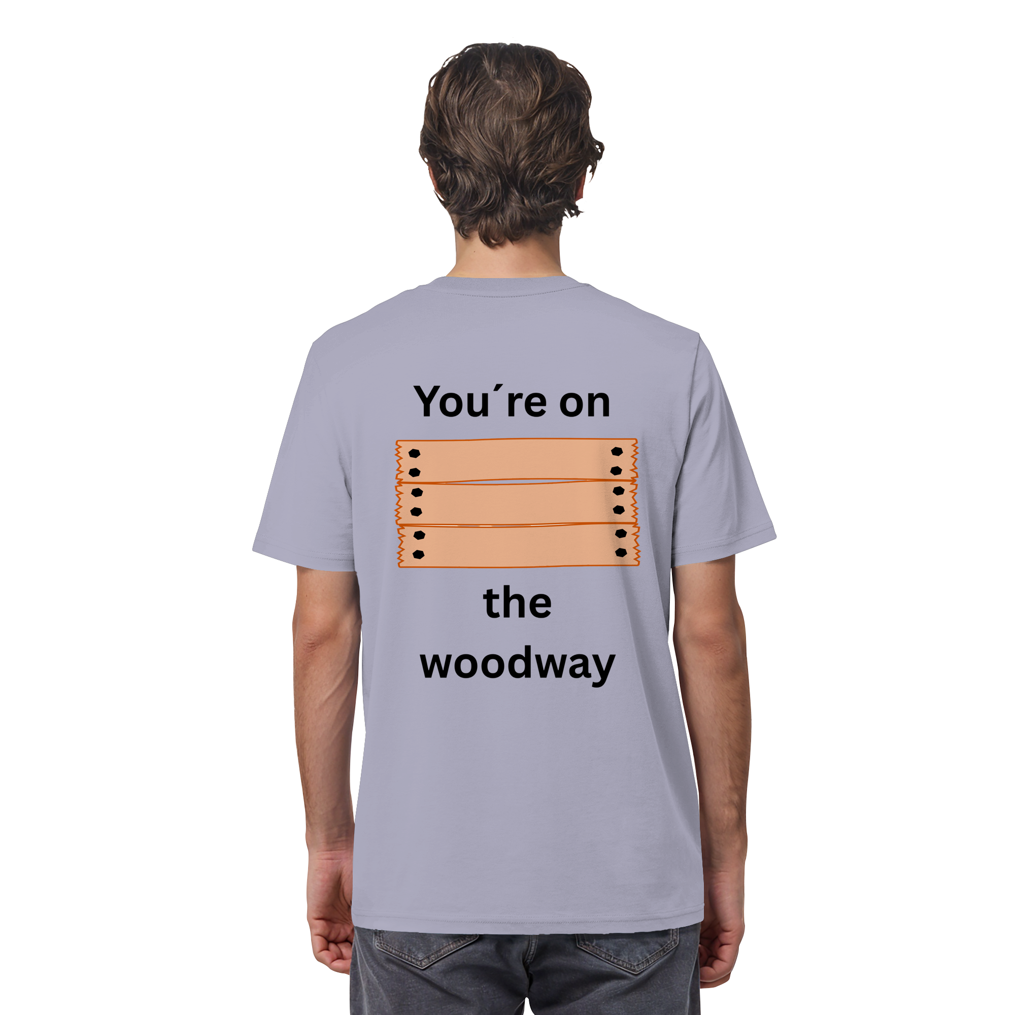 You´re on the Woodway - Organic Shirt