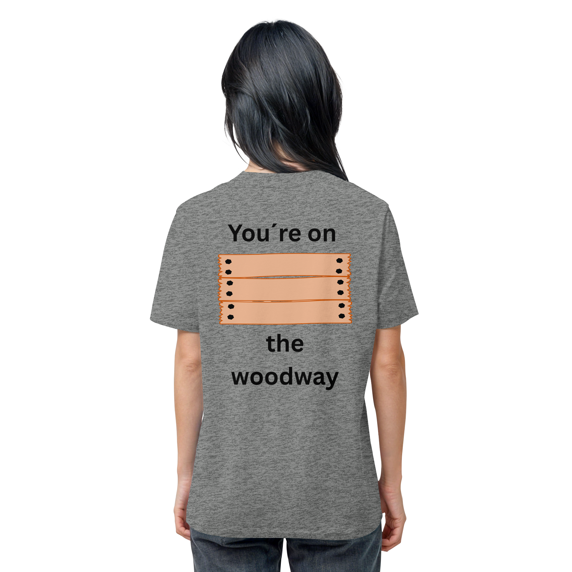 You´re on the Woodway - Organic Shirt
